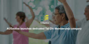 Press Release: AUSactive launches dedicated Tai Chi Membership category